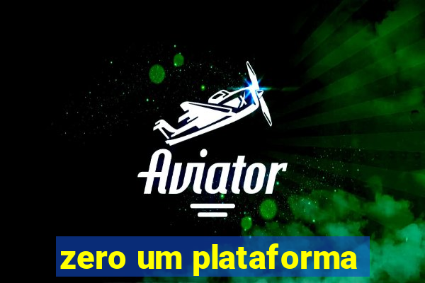 zero um plataforma